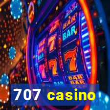 707 casino